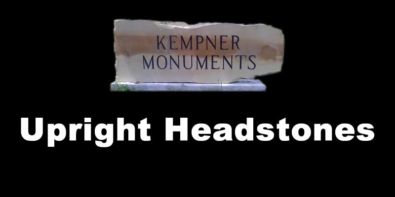 Headstone, Cemetery Marker, Engraving, Cemetery Monuments / kempnermonuments.com